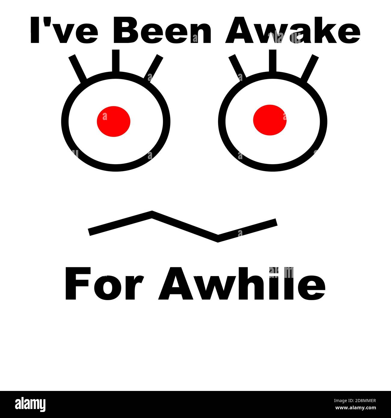 Cartoon face with frown and message I've been awake for awhile Stock ...