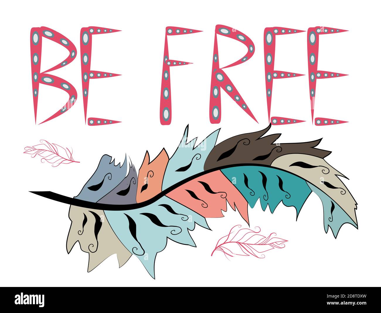 Be free. Boho art print with decorative feathers in ethnic style Stock ...