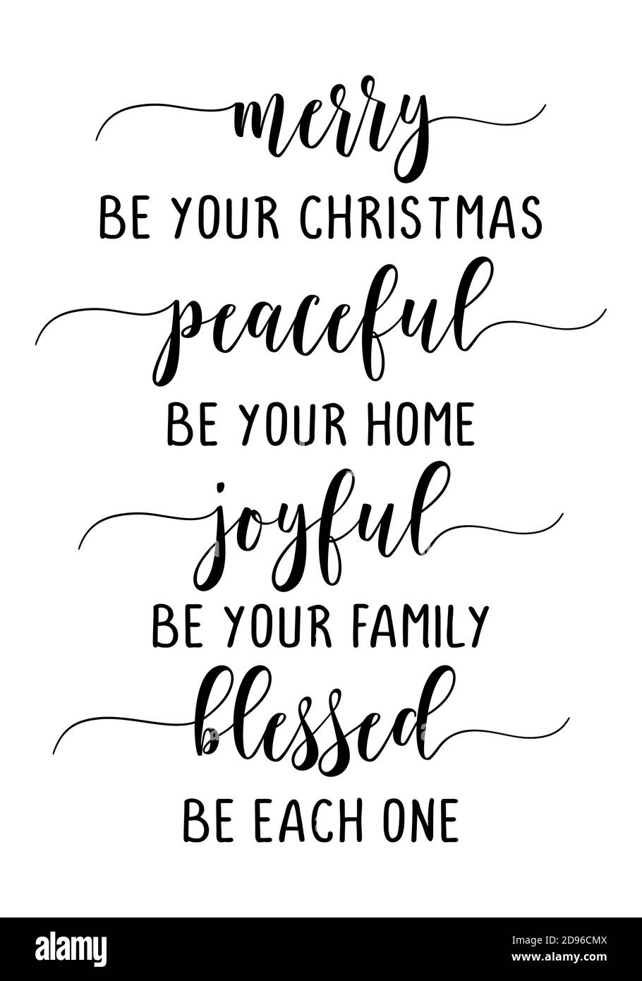 Merry Be Your Christmas, Peaceful Be Your Home, Joyful Be Your Family, Blessed Be Each One - A gentle reminder of what is most important this Christma Stock Vector