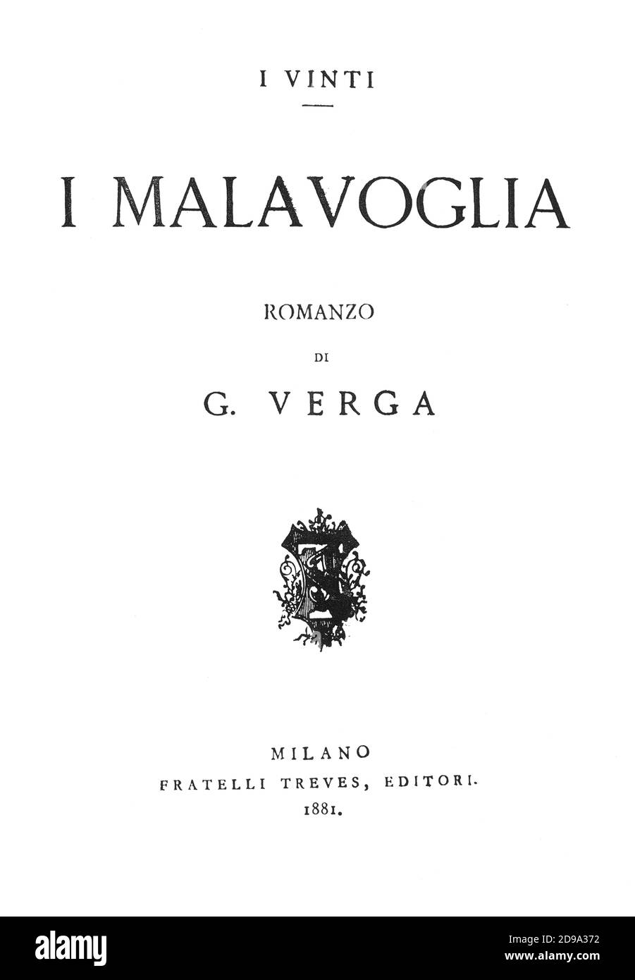 The italian writer GIOVANNI VERGA ( 1840 - 1922 ), frontespice  of roman I MALAVOGLIA (1881), Edizioni Fratelli Treves, Milano . - LETTERATO - SCRITTORE - LETTERATURA - Literature - copertina - cover - frontespizio - VERISTA - VERISMO -  BOOK - LIBRO   ----  Archivio GBB Stock Photo