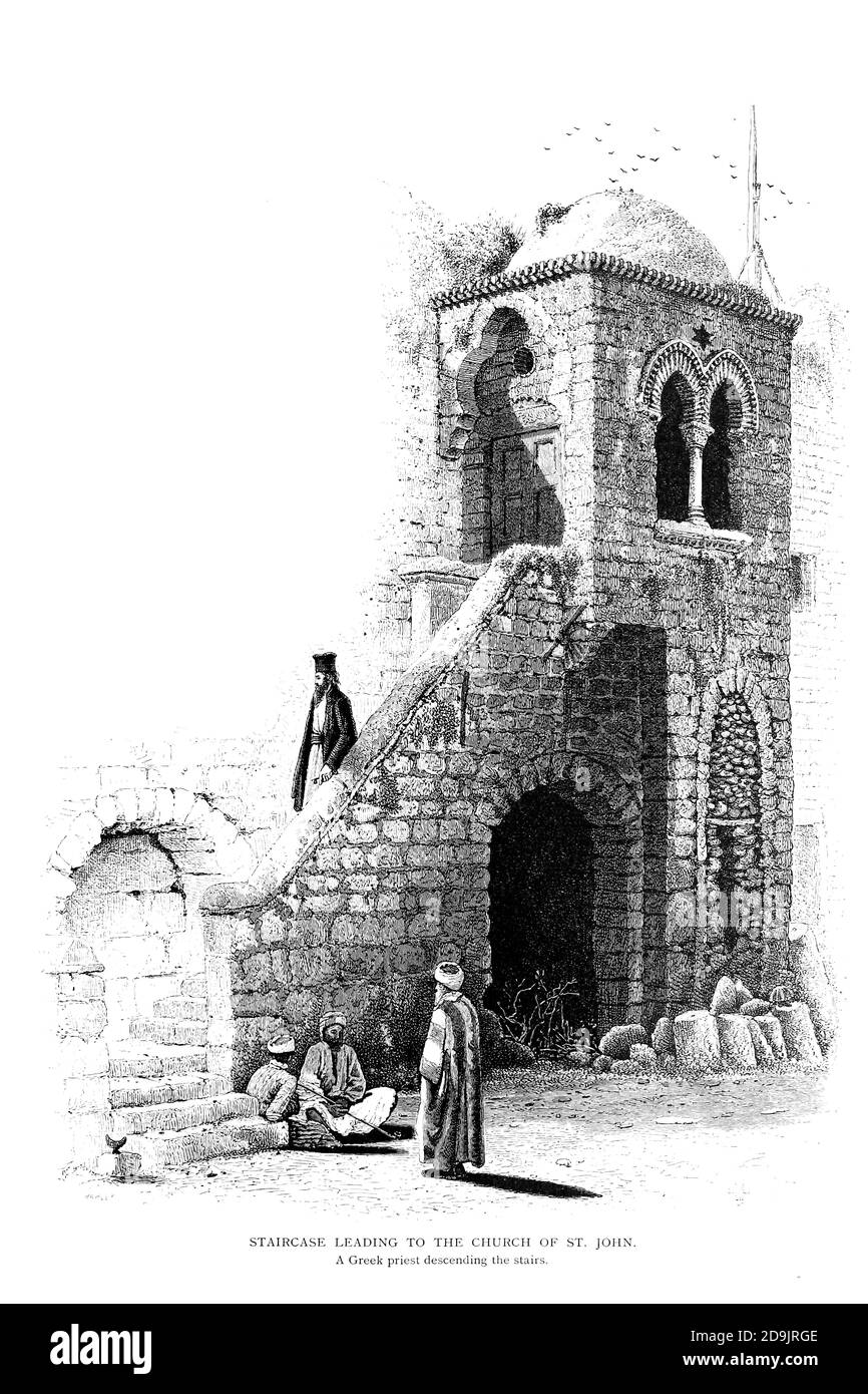 Staircase leading to the Church of St. John, Jerusalem. from the book Picturesque Palestine, Sinai, and Egypt By  Colonel Wilson, Charles William, Sir, 1836-1905. Published in New York by D. Appleton and Company in 1881  with engravings in steel and wood from original Drawings by Harry Fenn and J. D. Woodward Volume 1 Stock Photo