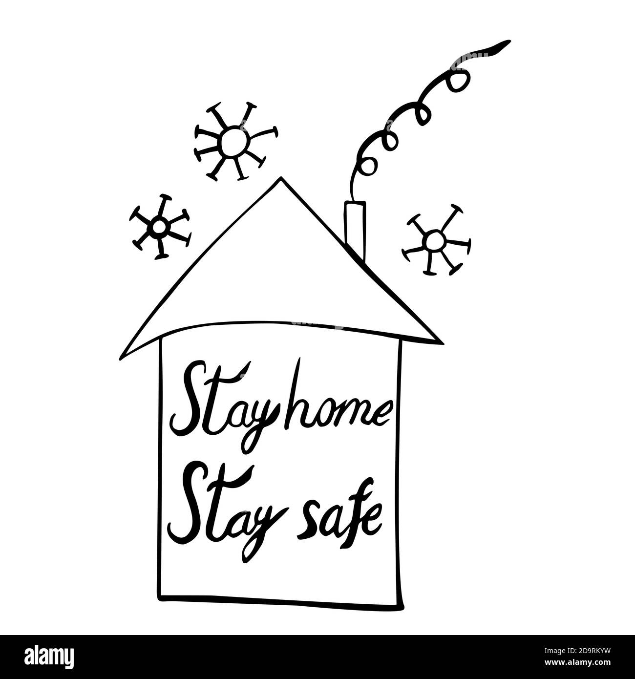 Vector black ink lettering stay home stay safe. Safe house and
