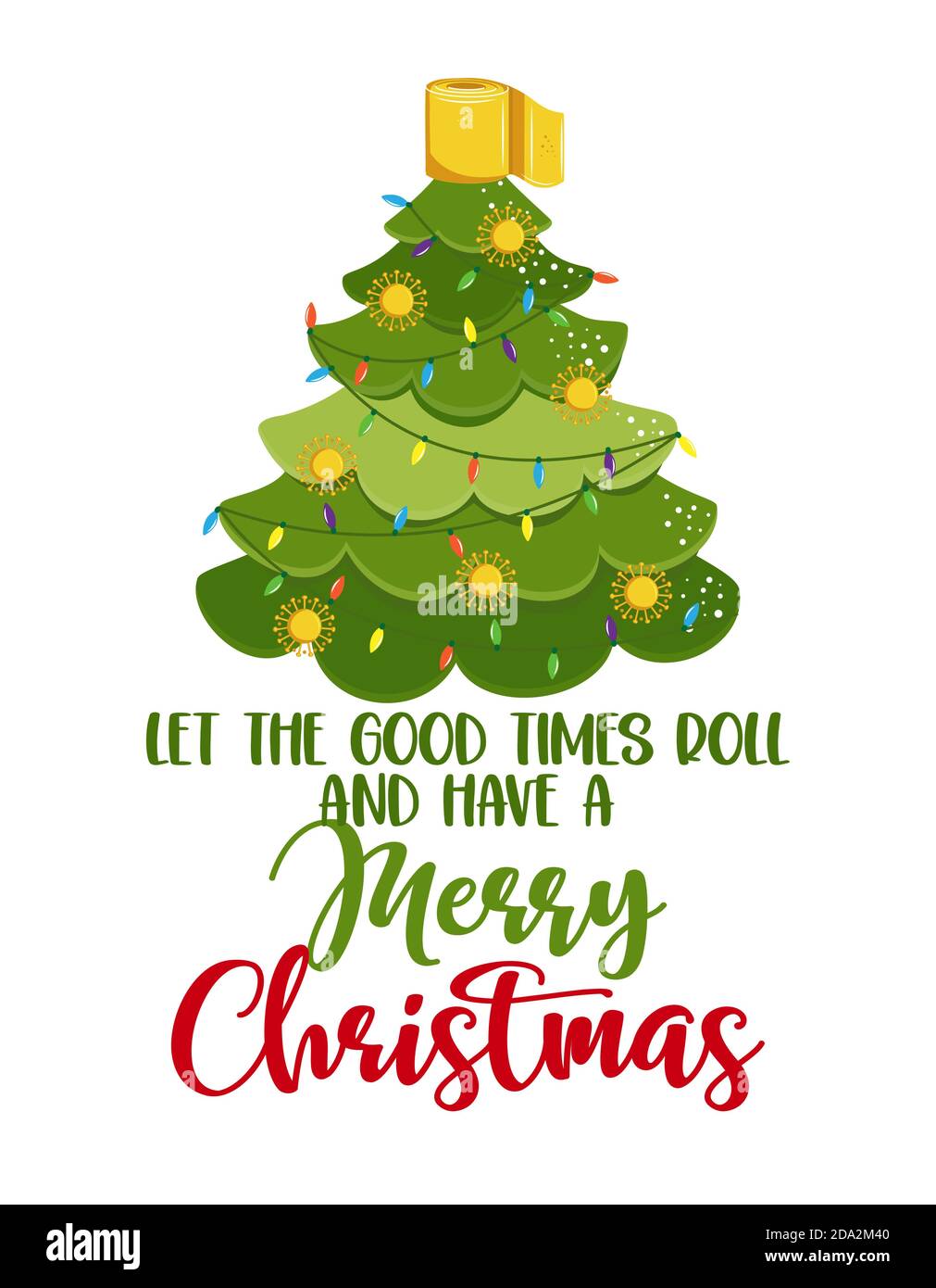 Let the good times roll and have a Merry Christmas - Kawaii style cute  Christmas tree doodle drawing with text for self quarantine times. Xmas  decorat Stock Vector Image & Art - Alamy