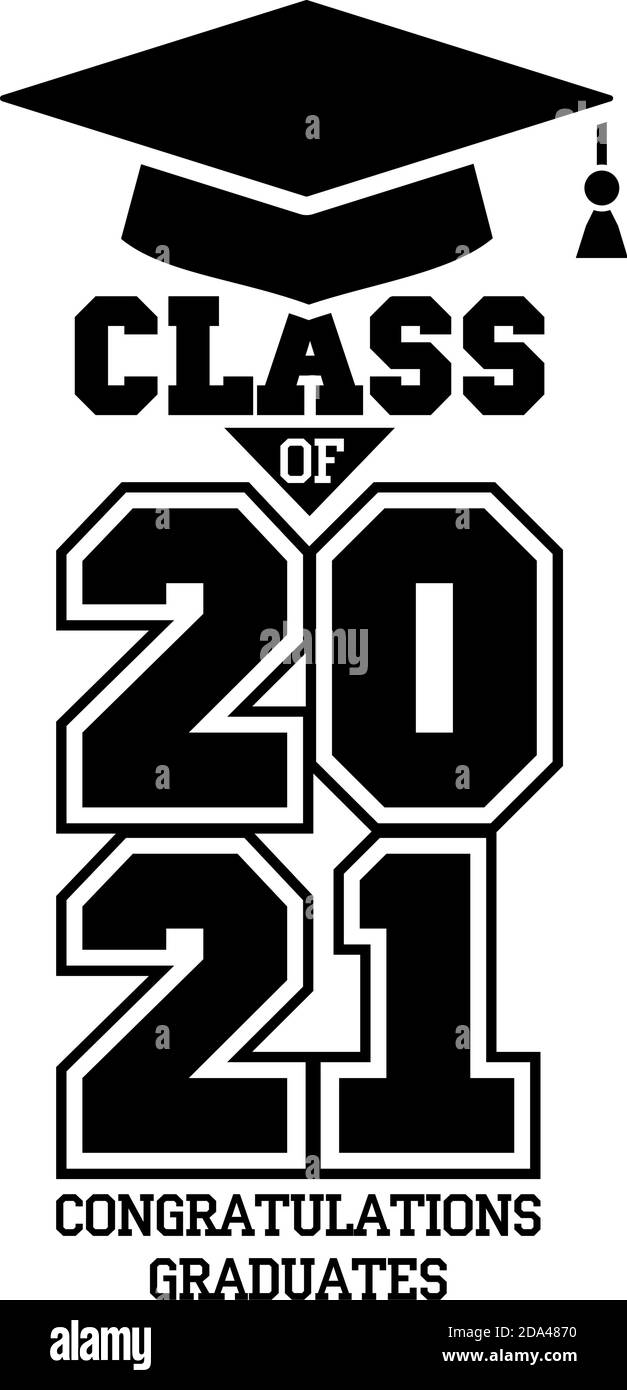 Class Of 21 The Concept Of Design Congratulations School Graduation Illustration Vector Stock Vector Image Art Alamy Class Of 21 The Concept Of Design Congratulations School Graduation Illustration Vector Stock Vector Image Art Alamy