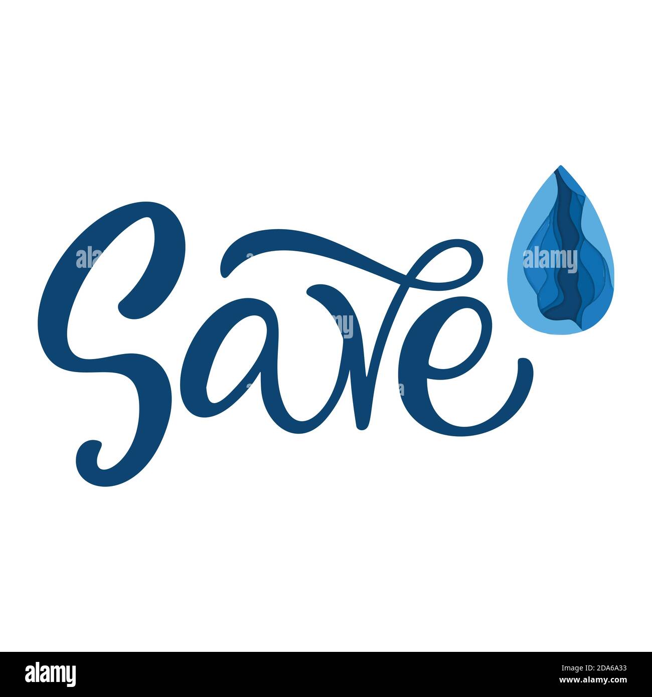 Save water. Drop in papercut style and handlettering design template. Vector elements for banner, t-shirt, mug, poster, bags, Stock Vector