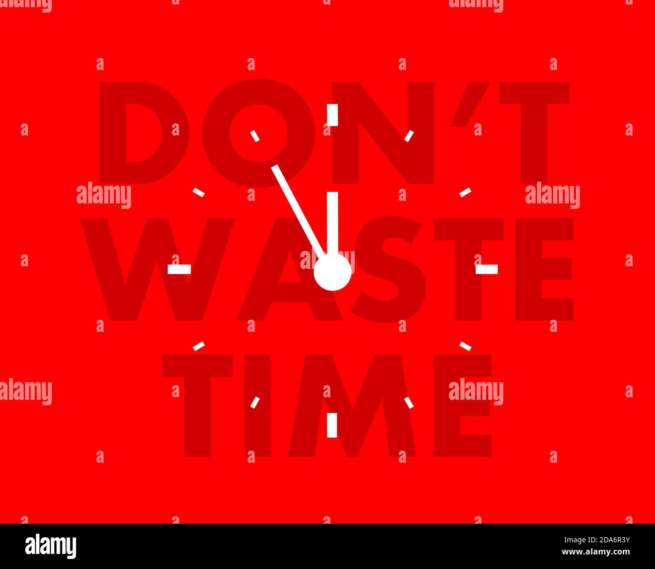 Do not waste time clock dial with motivational, encouraging and