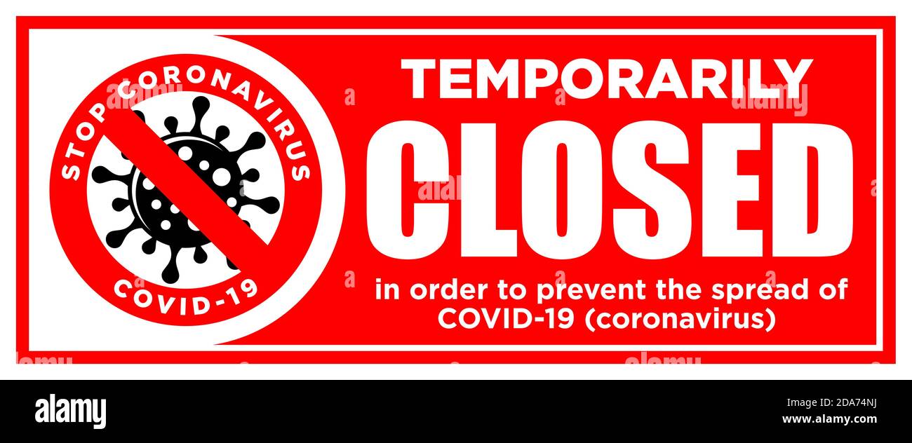 Red sign temporarily closed by the coronavirus . Information warning sign about quarantine measures in public places. Limitation and caution COVID-19. Stock Vector