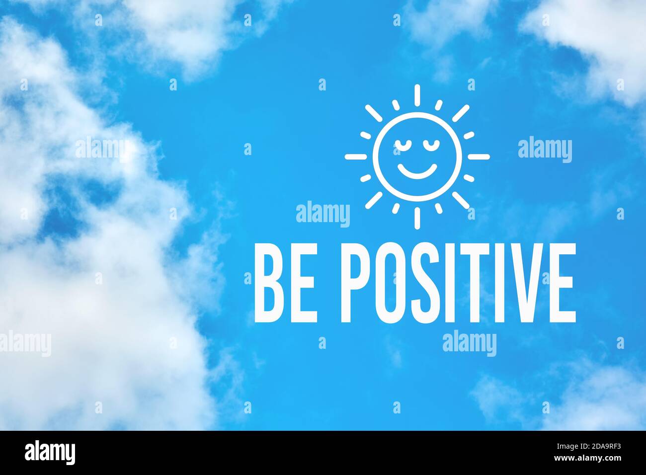 Be positive inspirational or motivational quote against blue sky with  clouds background. Positive thinking and attitude concept Stock Photo -  Alamy