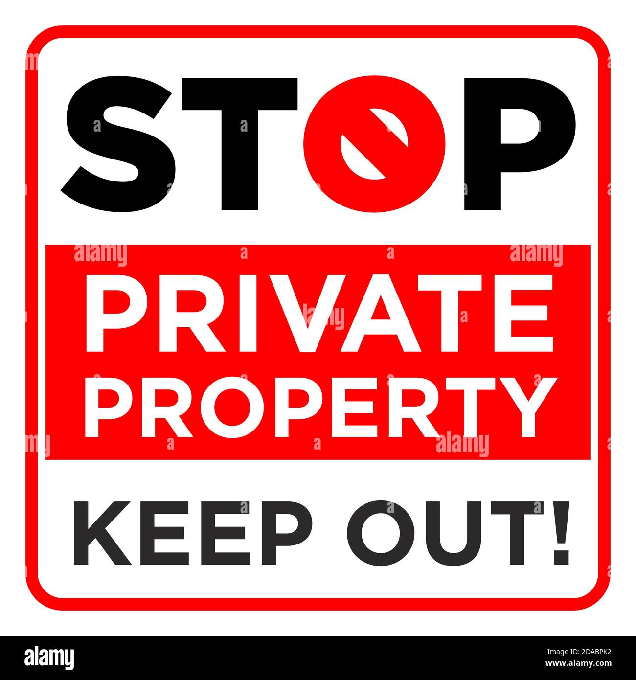 Square prohibition sign. Stop, private property, keep out. Illustration