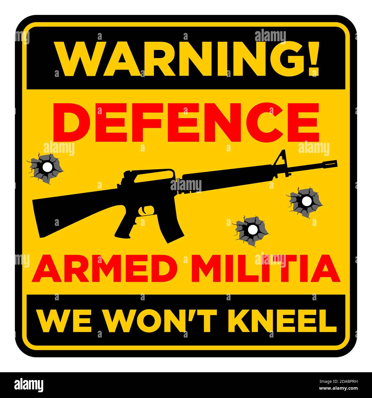 Warning sign defence armed militia. We won't kneel against crowd of looters. Illustration, vector Stock Vector