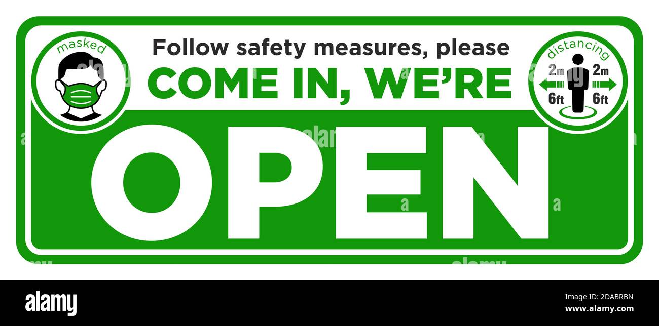 Sign on front door come in. We are open. Wear face mask and Keep social ...