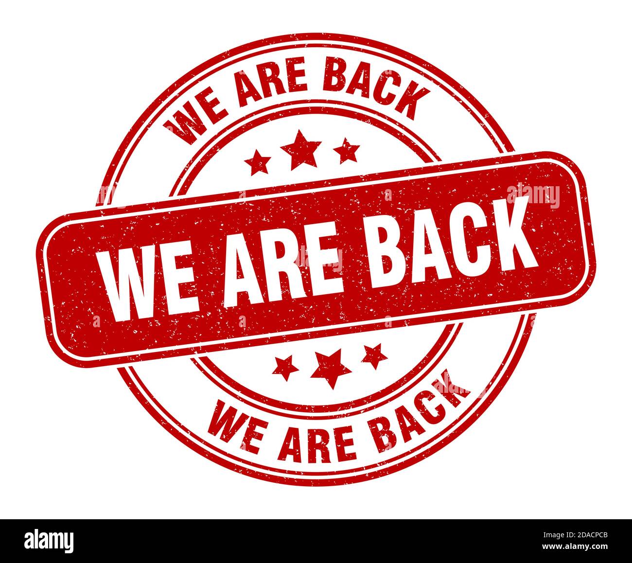 we are back stamp. we are back sign. round grunge label Stock Vector ...