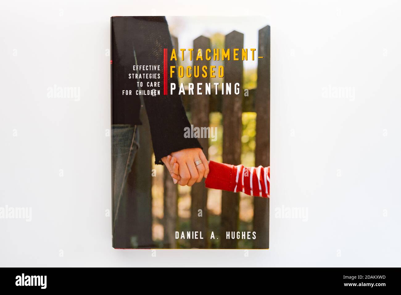Attachment focused parenting - Daniel A Hughes. (editorial use only) Stock Photo