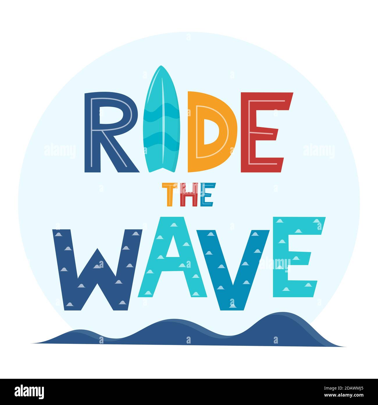 Ride the Wave. Hand drawn motivation lettering phrase for poster, logo, greeting card, banner. Cute cartoon print. Motivaton slogan for surf school de Stock Vector