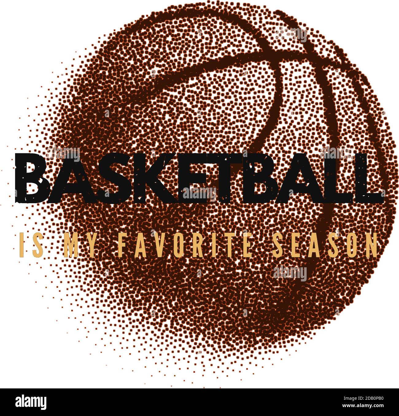 basketball is my favorite season Stock Photo - Alamy