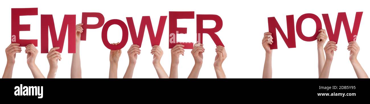People Hands Holding Colorful English Word Empower Now. White Isolated ...