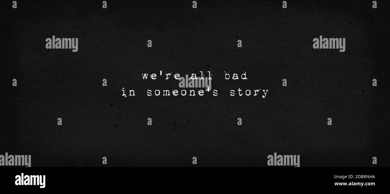We are all bad in someone