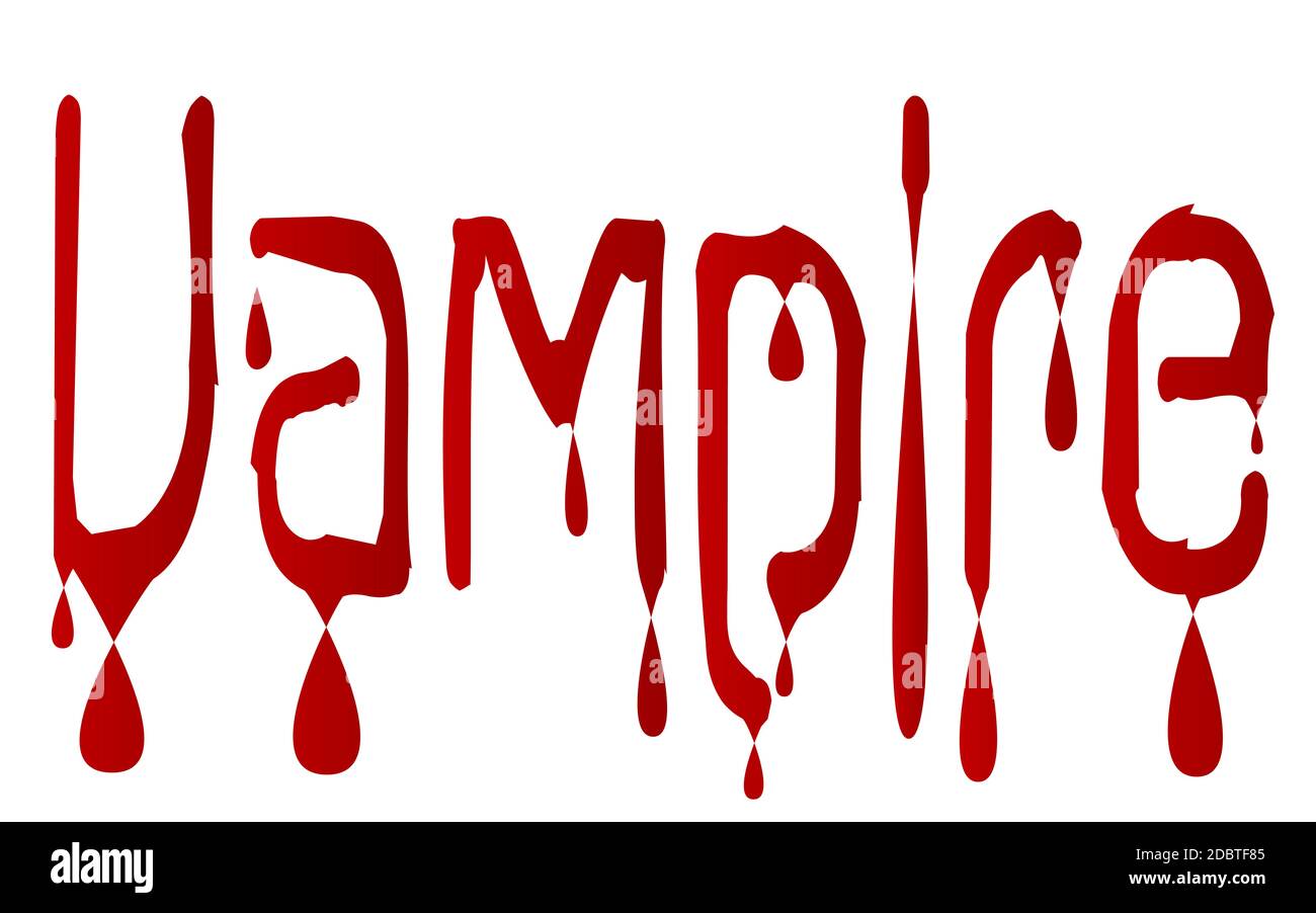 The word vampire in blood running isolated text Stock Photo Alamy