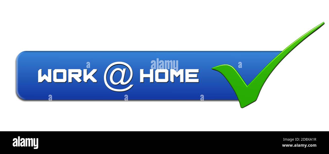WORK at HOME lettering on blue banner with a green OK sign on the right - isolated on white background Stock Photo