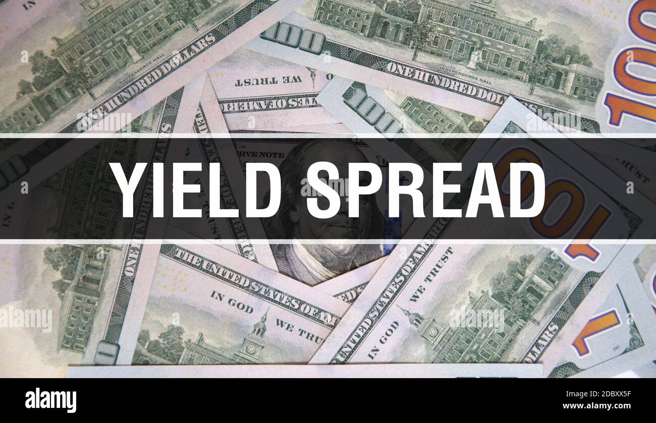 Yield Spread text Concept Closeup. American Dollars Cash Money,3D