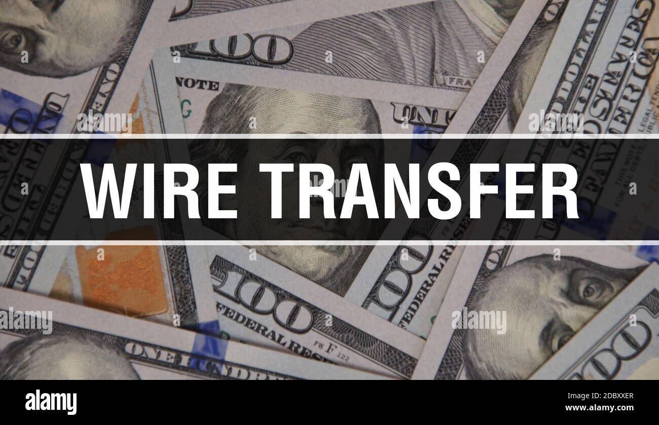 Wire Transfer text Concept Closeup. American Dollars Cash Money,3D