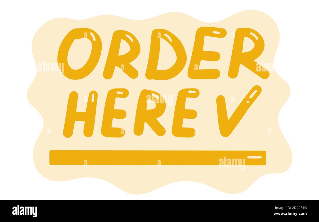 Order here, lettering calligraphy illustration. Vector eps hand drawn ...