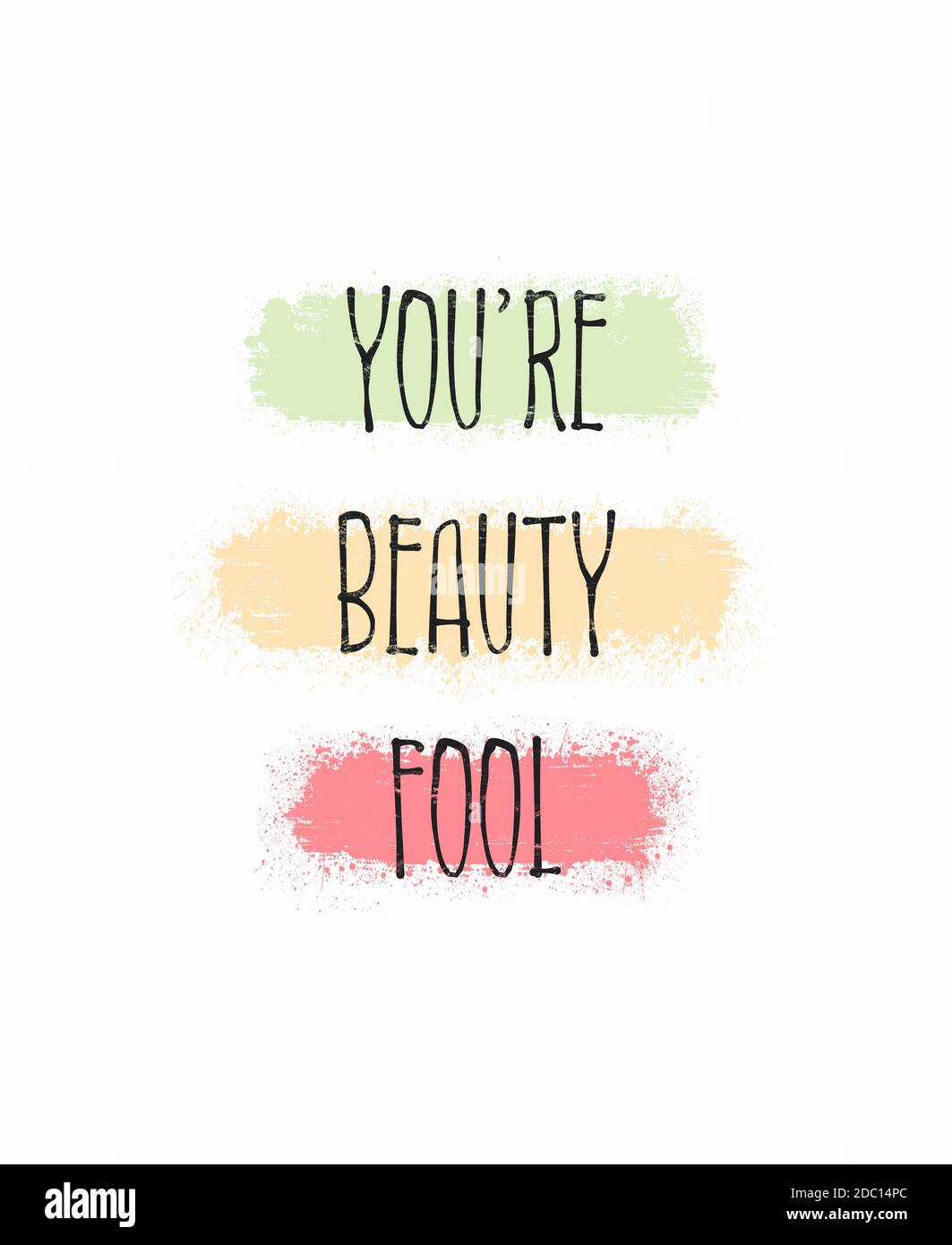 You're beauty fool, kinda beautiful. Funny and positive text art
