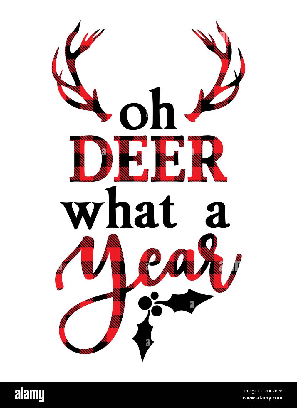 Oh deer, what a year text with Red and black tartan plaid scottish