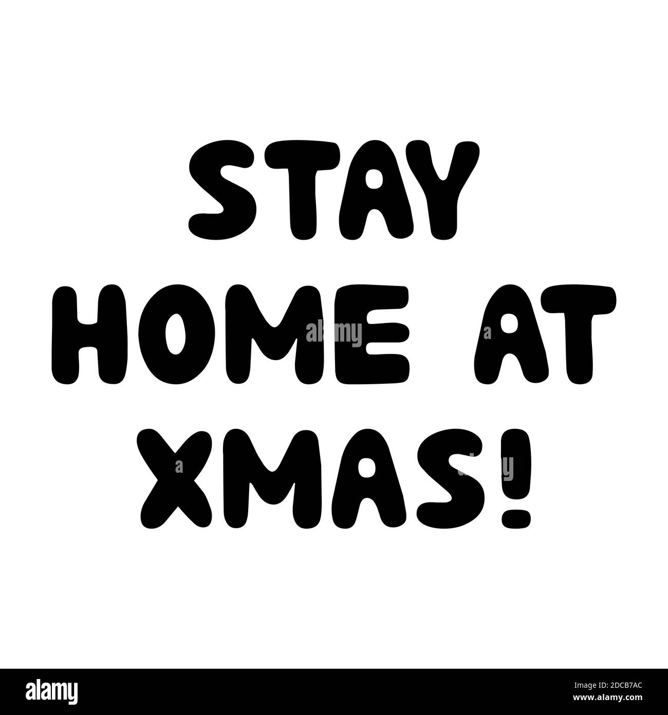 Stay home at xmas, handwritten lettering isolated on white Stock Vector