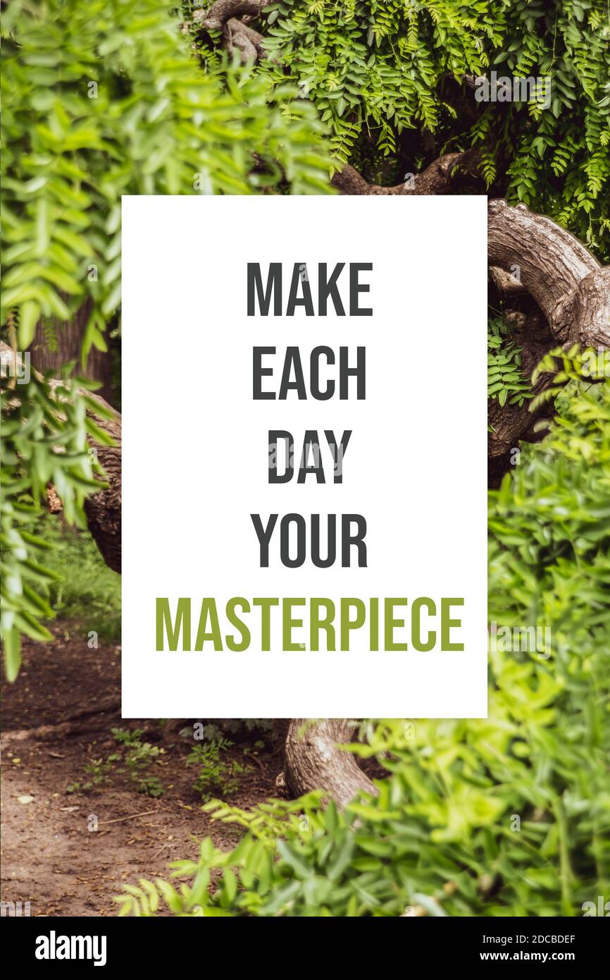Make each day your masterpiece Stock Photo