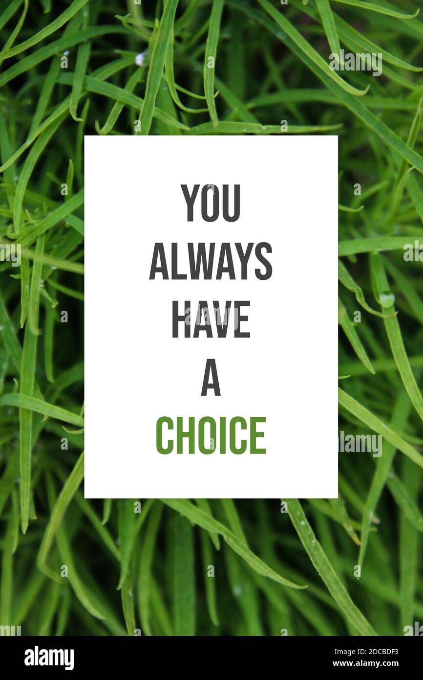You always have a choice motivational poster Stock Photo