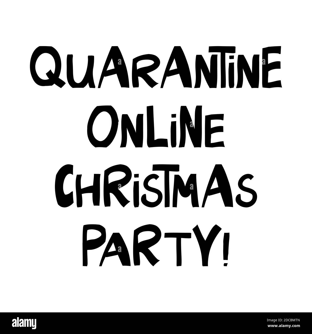 Quarantine online christmas party, handwritten lettering isolated on