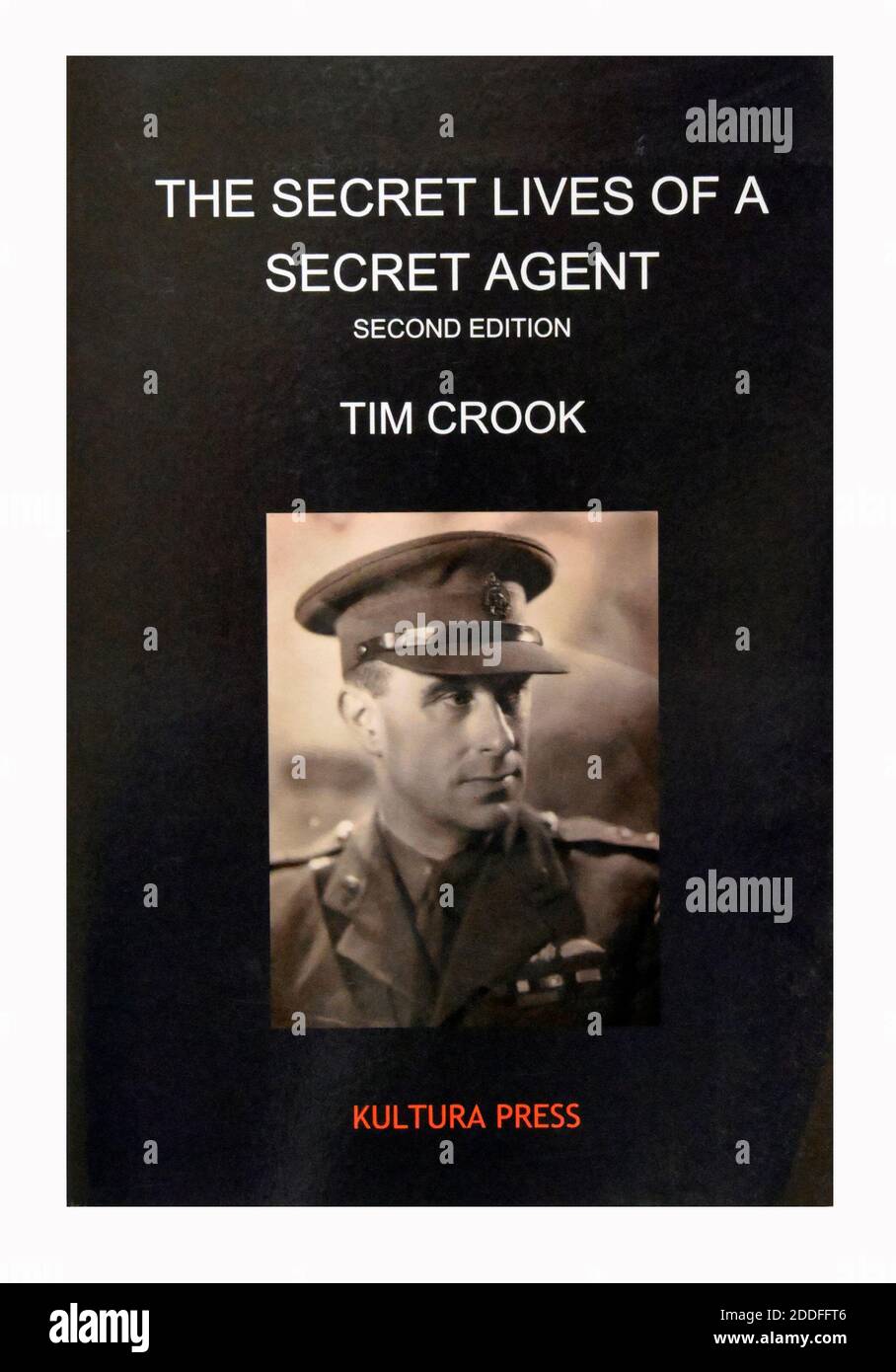 Book cover 'The Secret Lives of a Secret Agent' by Tim Crook. Stock Photo