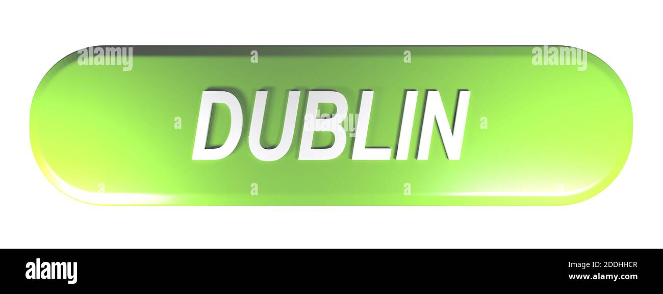 DUBLIN green push button on white background - 3D rendering ...