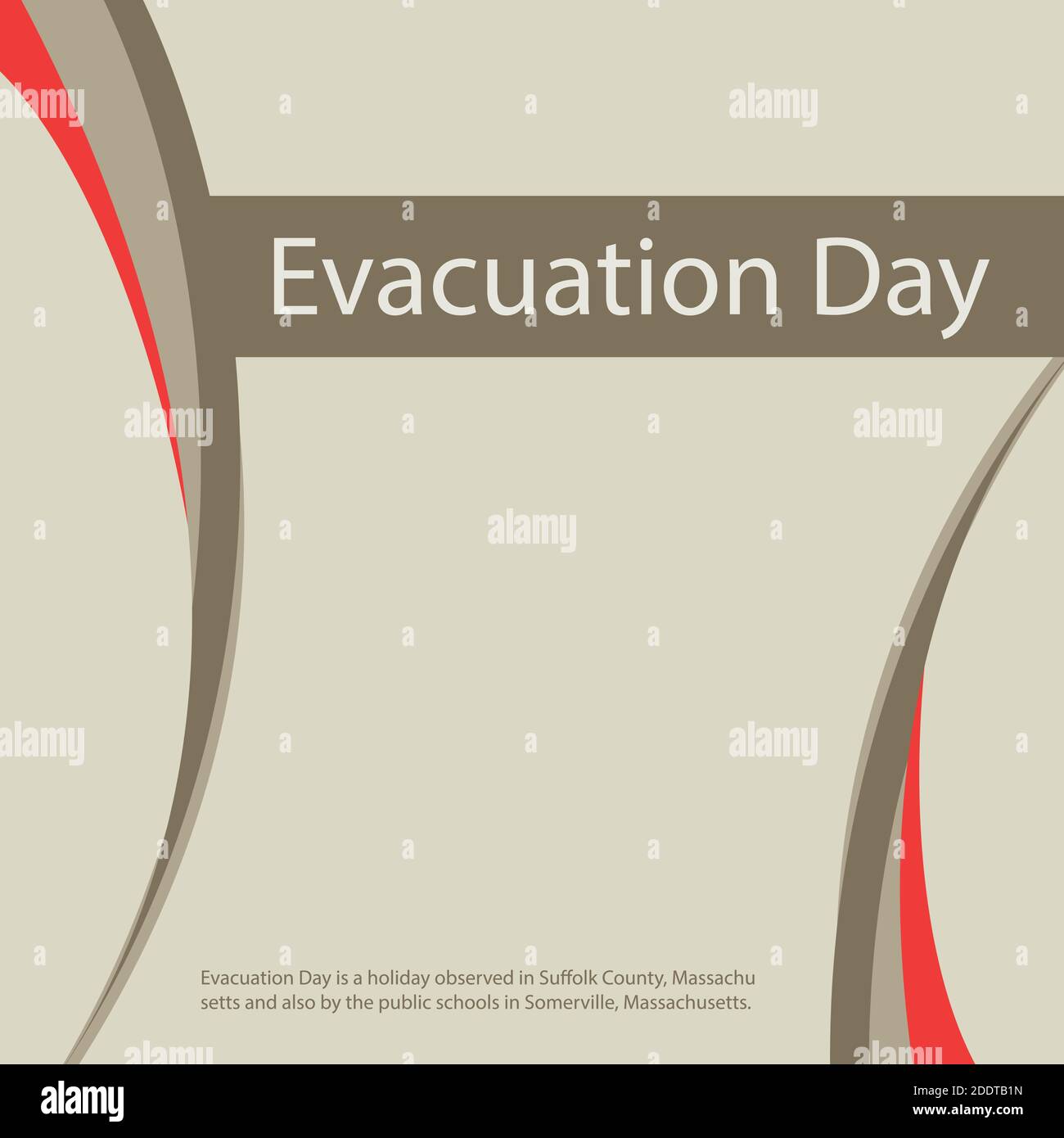 Evacuation Day is a holiday observed in Suffolk County, Massachusetts and also by the public schools in Somerville, Massachusetts. Stock Vector