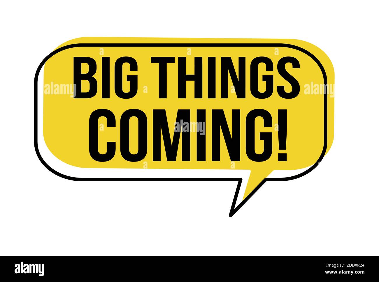 Big things coming speech bubble on white background, vector illustration Stock Vector