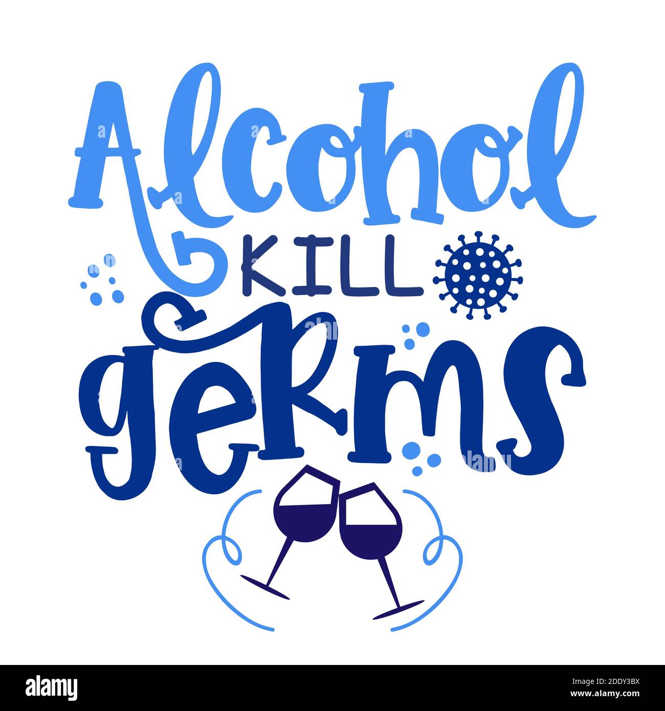 Alcohol kill germs - Lettering typography poster with text for self ...