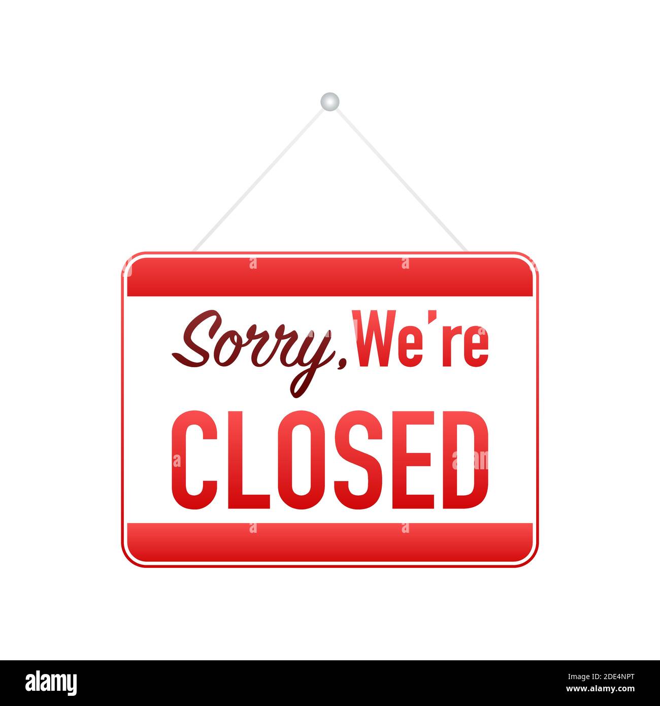 Sorry we re closed hanging sign on white background. Sign for door. Vector illustration. Stock Vector