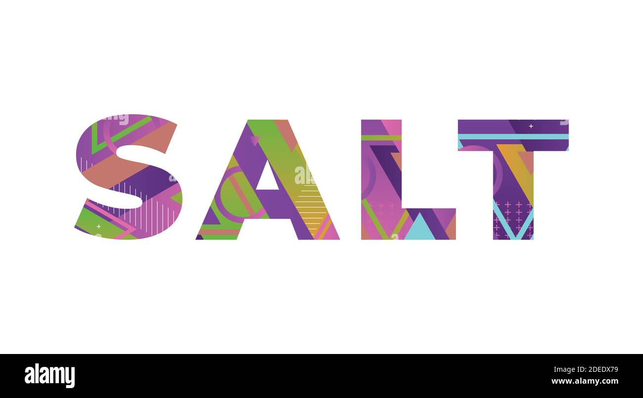 The word SALT concept written in colorful retro shapes and colors illustration. Stock Photo