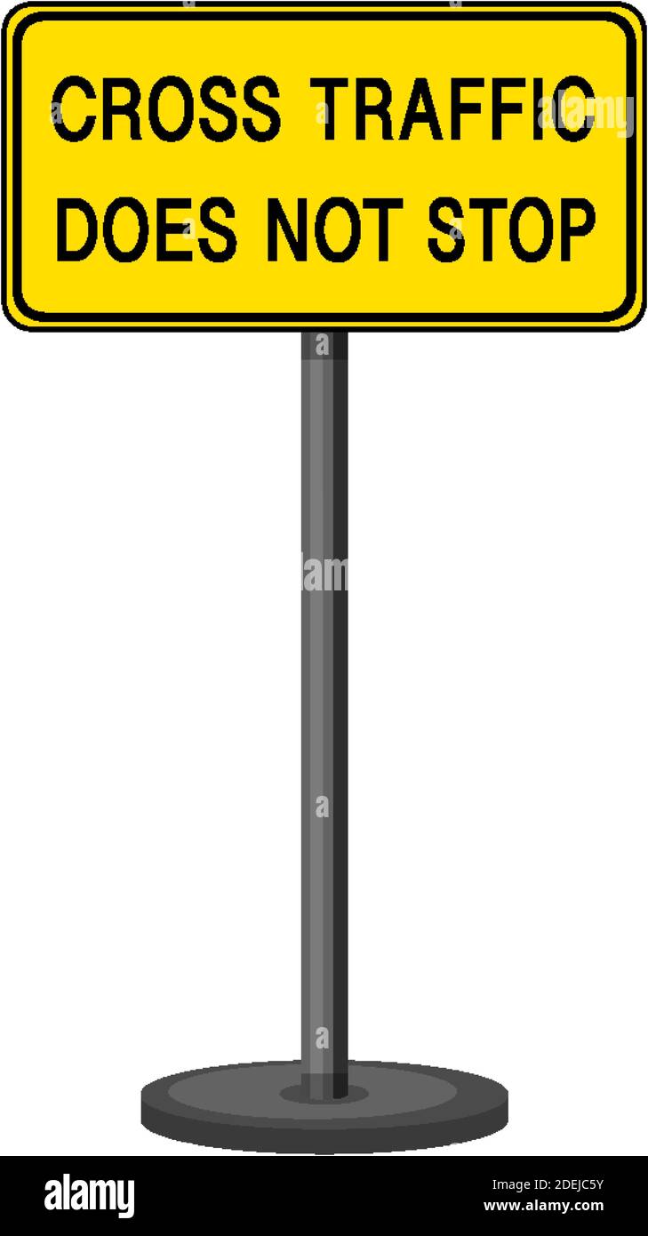 Warning sign cross traffic does not stop with stand isolated on white