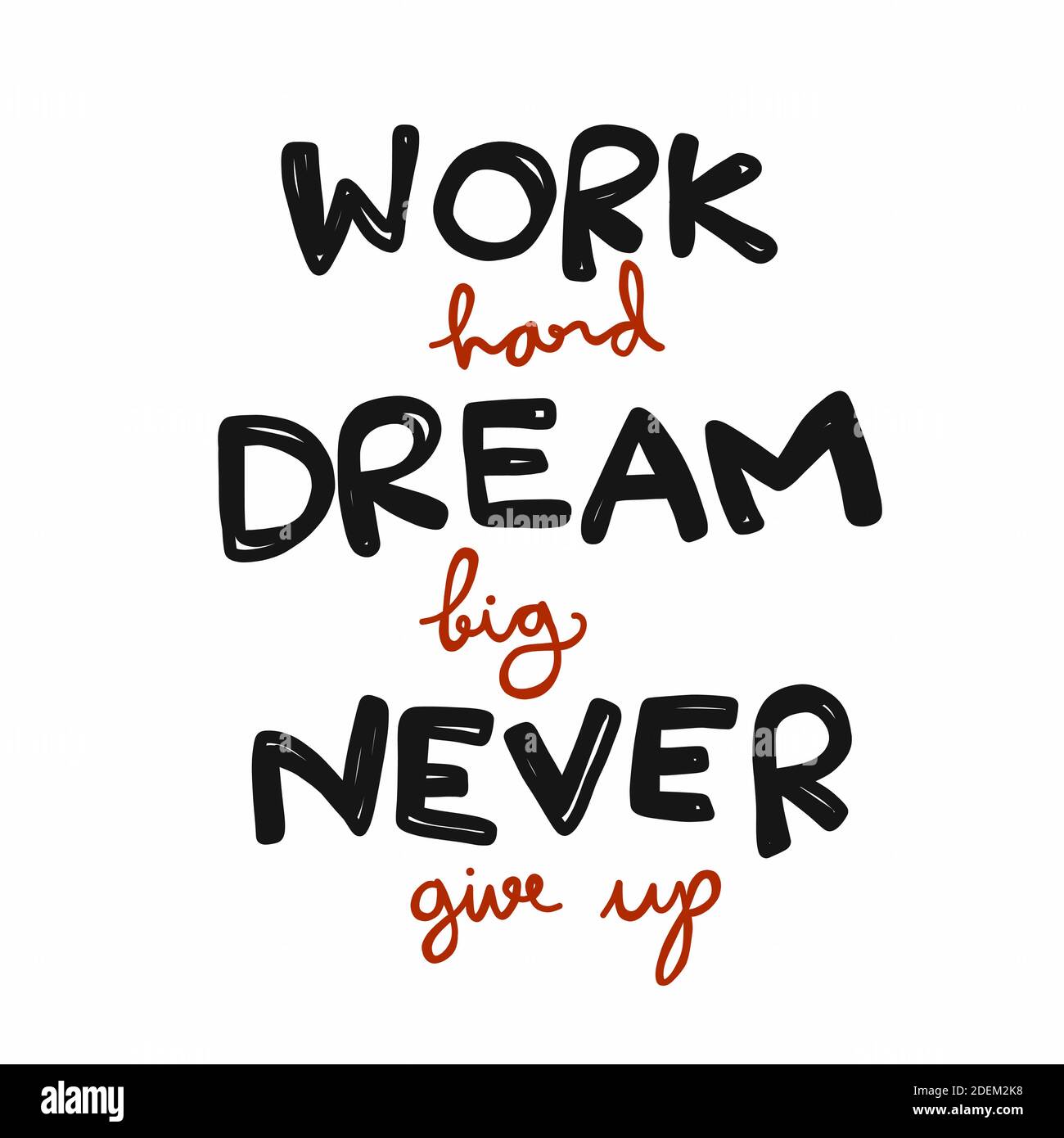 Work hard Dream big Never give up word lettering comic style ...