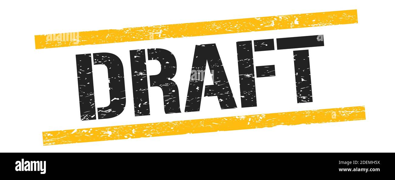 DRAFT text on black yellow grungy lines stamp sign Stock Photo - Alamy