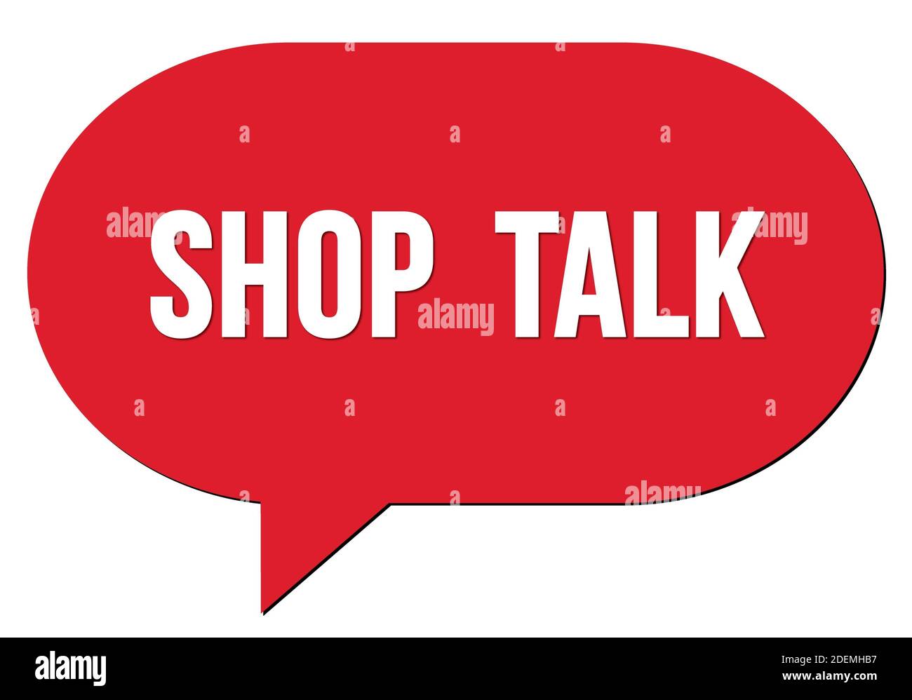 SHOP TALK text written in a red speech bubble stamp Stock Photo Alamy
