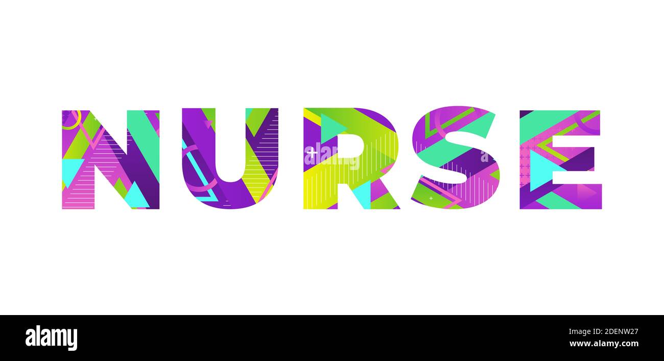 The Word NURSE Concept Written In Colorful Retro Shapes And Colors
