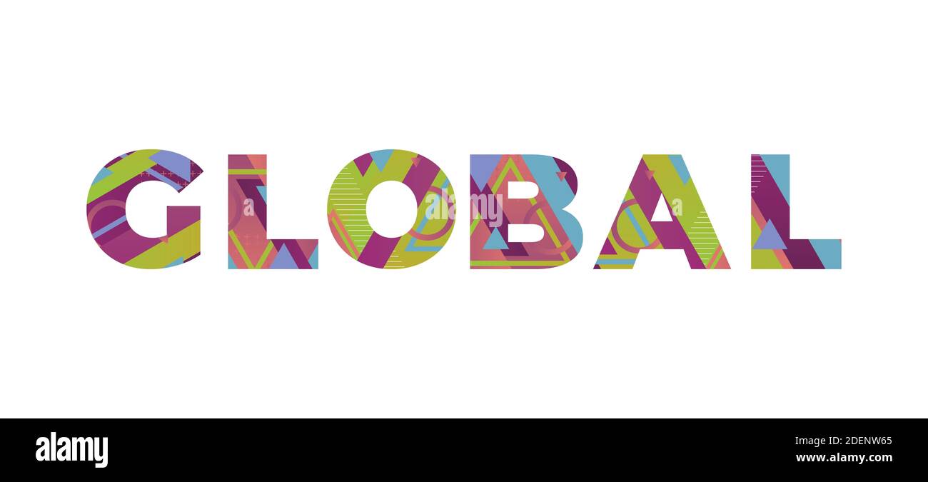 The word GLOBAL concept written in colorful retro shapes and colors illustration. Stock Photo
