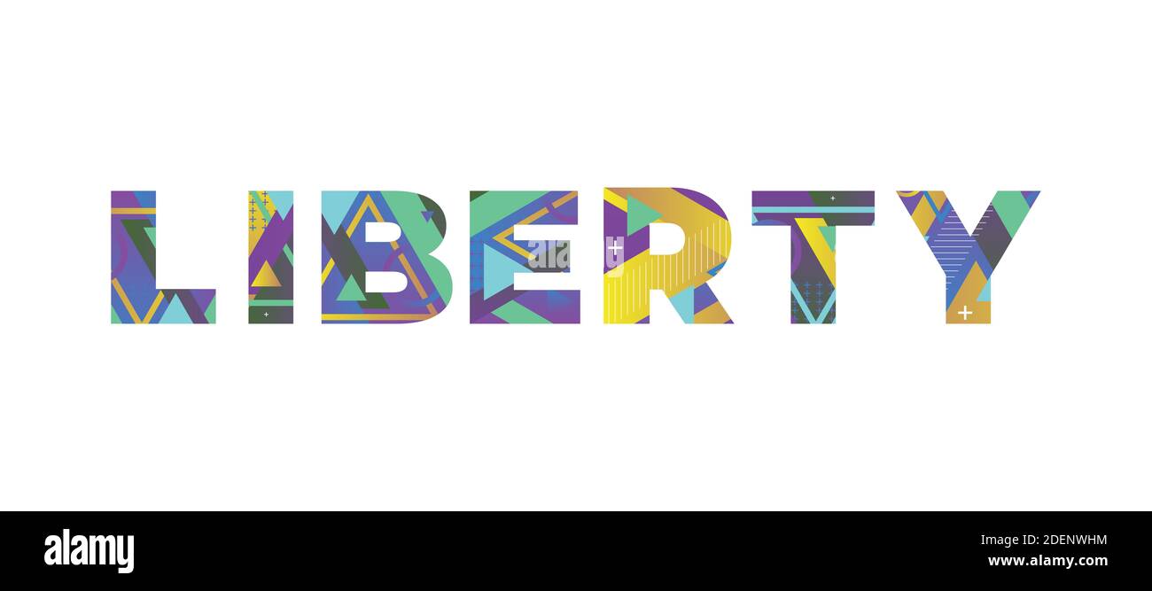The word LIBERTY concept written in colorful retro shapes and colors