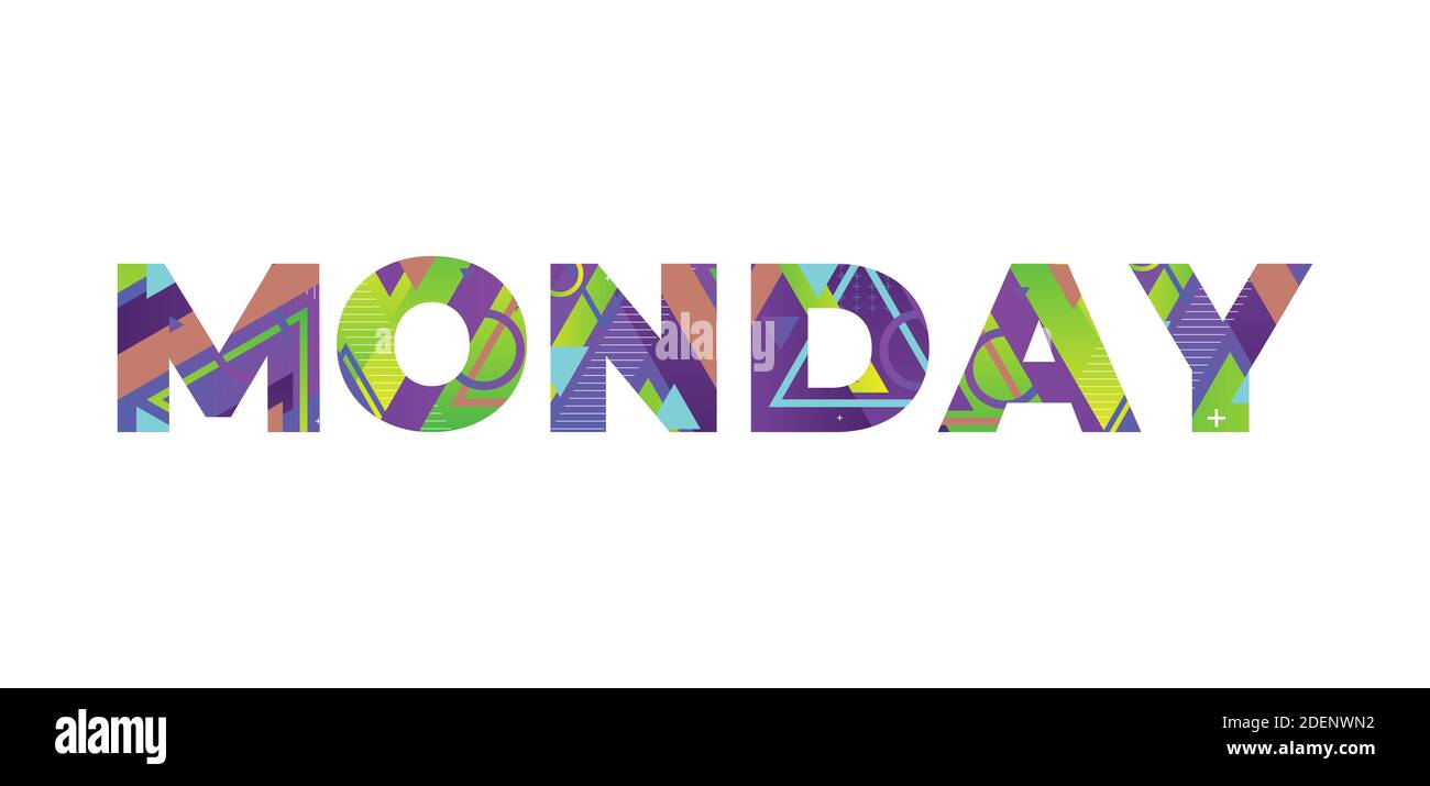 The Word Monday Concept Written In Colorful Retro Shapes And Colors