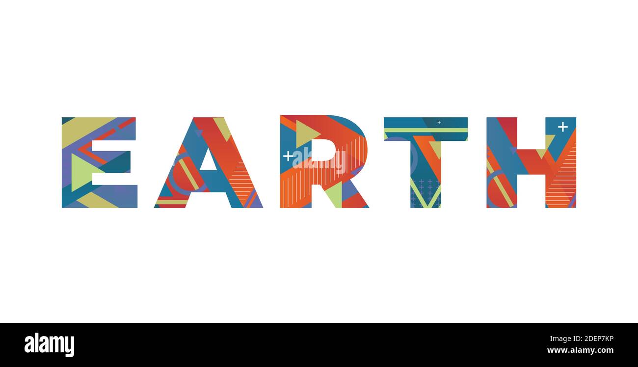 The word EARTH concept written in colorful retro shapes and colors