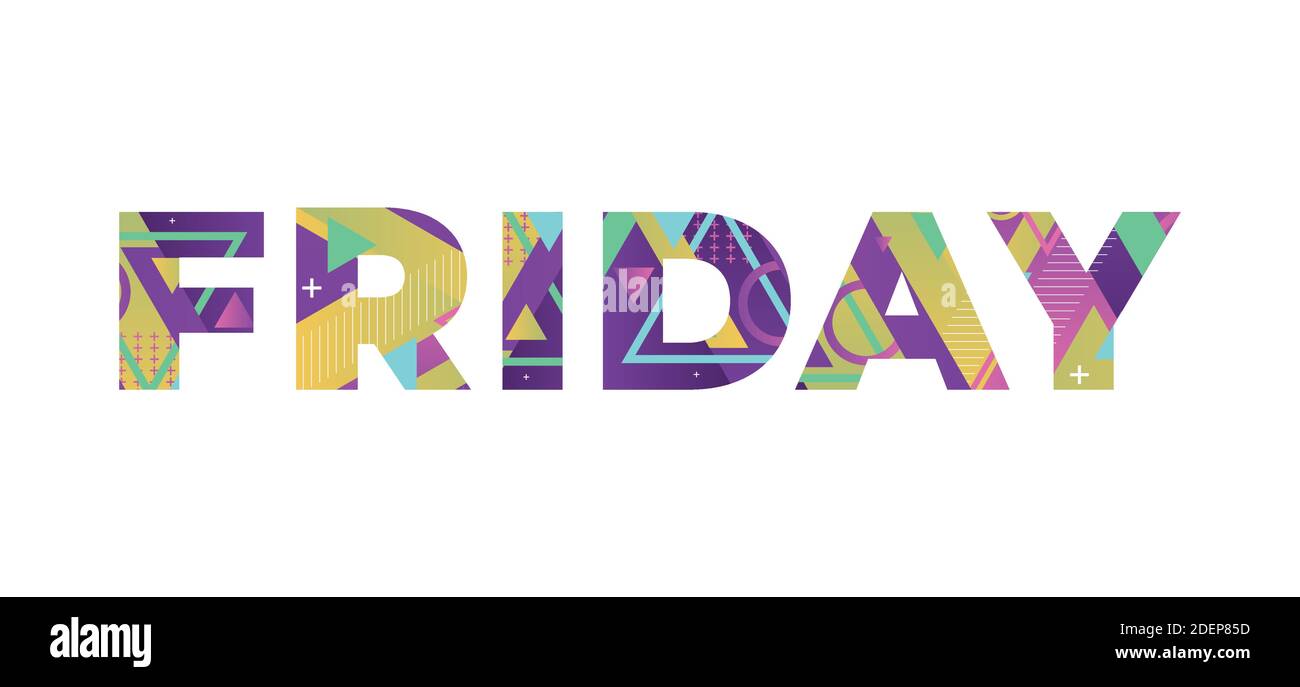 The word FRIDAY concept written in colorful retro shapes and colors ...