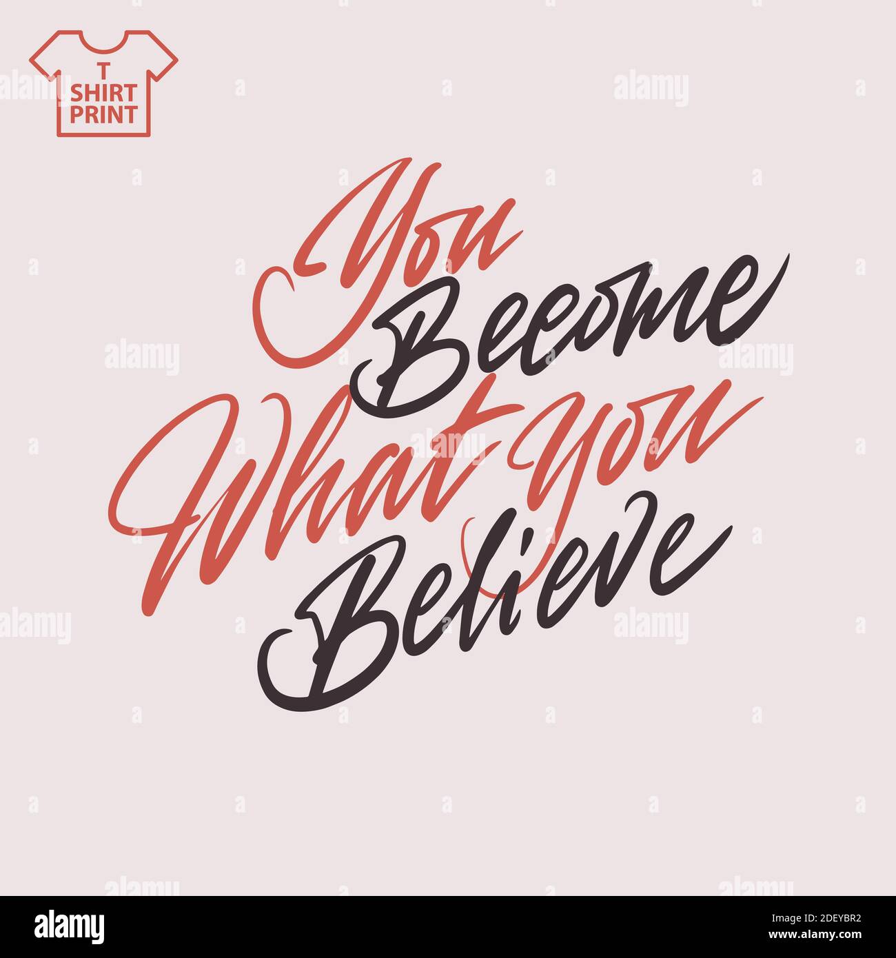 Motivational printable phrase. You become what you believe. Vector ...